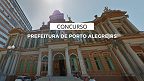 Concurso Prefeitura de Porto Alegre-RS 2024: Sai edital com 15 vagas