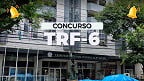Concurso TRF6: Inscrição aberta para Técnico e Analista