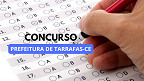 Concurso Prefeitura de Tarrafas-CE 2024 é suspenso; veja comunicado