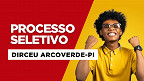 Processo Seletivo de Dirceu Arcoverde-PI 2025 tem 40 vagas de até R$ 3 mil
