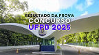 Concurso UFPB 2025: resultado da prova para Técnicos Administrativos é divulgado