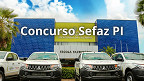 Concurso SEFAZ-PI 2025: Sai edital para Agente, Analista e Auditor