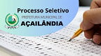 Processo Seletivo da Prefeitura de Açailândia-MA 2025: Edital e Inscrição