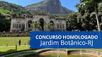 Resultado final do concurso Jardim Botânico-RJ 2025 é homologado no DOU
