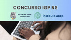IGP-RS cria página do novo concurso; veja detalhes do próximo edital