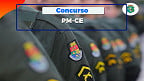 Concurso PM-CE 2025: Sai edital com 1.000 vagas para Soldado