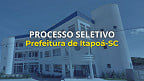 Prefeitura de Itapoá-SC realiza nova seleção para cadastro reserva