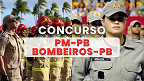 Concursos da PM-PB e Bombeiros-PB são autorizados para Oficial