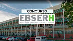 Resultado do concurso EBSERH 2025 é divulgado pela FGV; confira