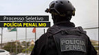 Concurso Polícia Penal MG 2025: definida comissão para 1.178 vagas