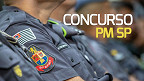 Saiu o edital da PM-SP! Veja como se tornar Aluno-Oficial