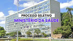 Ministério da Saúde planeja PSS para 300 vagas temporárias