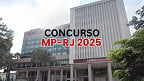 Concurso MP-RJ 2025: Local de prova para Analista sai hoje (05)