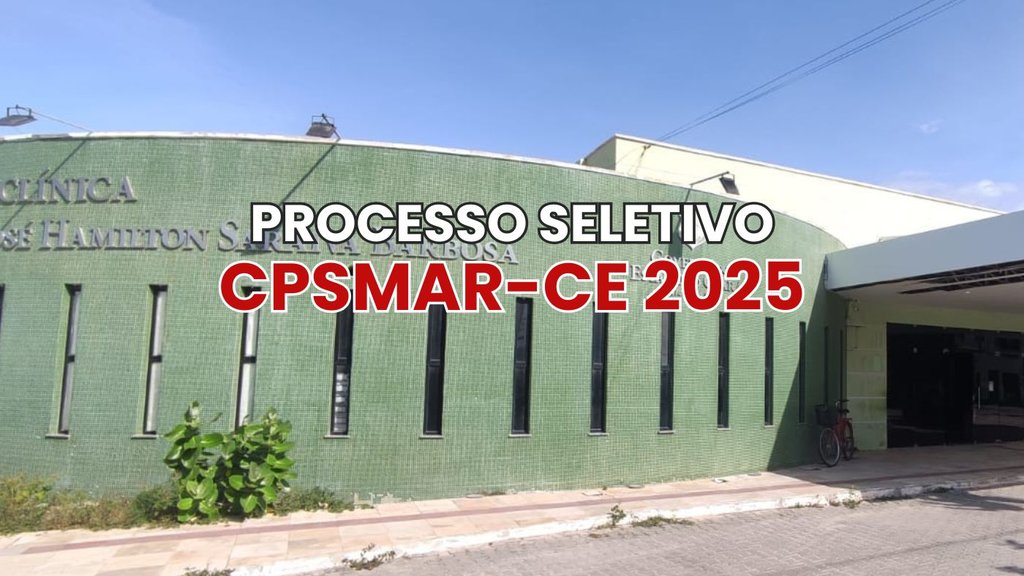 Fonte: Divulgação CPSMAR-CE