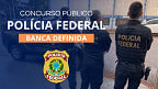 Concurso PF 2025 com 1.000 vagas de nível superior tem contrato assinado com o Cebraspe