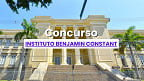 Instituto AOCP organiza concurso do Instituto Benjamin Constant; Veja os cargos
