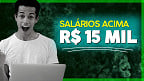 Veja lista de Concursos com salários acima de R$ 15 mil em Maio
