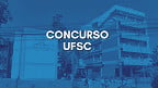 UFSC abre concurso público para professores assistentes