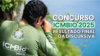 Concurso ICMBio publica resultado final da discursiva e convoca para novas etapas