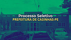 Processo Seletivo Prefeitura de Casinhas-PE abre vagas na saúde