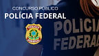 Concurso PF 2025 terá cadastro reserva e pode preencher 2.000 vagas