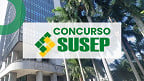 Concurso SUSEP registra 19.899 inscrições; veja a concorrência!
