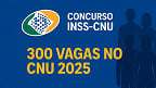 Saiu no DOU! INSS confirma 300 vagas no CNU 2025