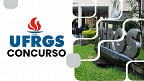 Concurso UFRGS 2025 abre 24 vagas para Professores