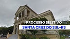 Prefeitura de Santa Cruz do Sul-RS abre vagas em cinco cargos