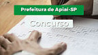 Prefeitura de Apiaí-SP abre concurso; 158 vagas de R$ 4 mil