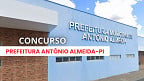 Concurso Prefeitura Antônio Almeida-PI 2025: Edital abre 59 vagas