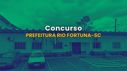 Concurso Prefeitura Rio Fortuna-SC 2025: Inscrição aberta Concurso Prefeitura Rio Fortuna-SC 2025: Inscrição aberta