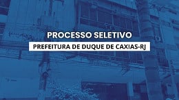 Prefeitura de Duque de Caxias-RJ abre seleção com 567 vagas; veja cargos Prefeitura de Duque de Caxias-RJ abre seleção com 567 vagas; veja cargos
