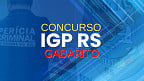 Gabarito IGP-RS 2025 sai pelo Instituto AOCP; veja