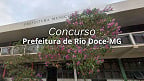 Concurso Prefeitura de Rio Doce-MG 2025 é aberto com 23 vagas
