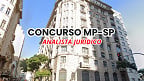 Edital MP-SP 2025 saiu! Analista Jurídico e inicial de R$ 10.370