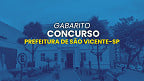 Gabarito do concurso de São Vicente-SP sai hoje pelo IBAM