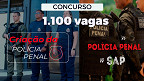 Concurso Polícia Penal-SP 2025 é autorizado! 1.100 vagas de R$ 4.695,60