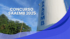 Concurso SAAEMB 2025: Edital abre vagas para vários níveis de escolaridade Concurso SAAEMB 2025: Edital abre vagas para vários níveis de escolaridade