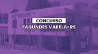 Concurso Fagundes Varela-RS 2025: Vagas abertas para níveis fundamental e superior Concurso Fagundes Varela-RS 2025: Vagas abertas para níveis fundamental e superior
