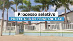 Processo seletivo em Penaforte-CE abre vagas de níveis fundamental ao superior