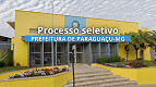 Processo seletivo em Paraguaçu-MG oferece 16 vagas Processo seletivo em Paraguaçu-MG oferece 16 vagas