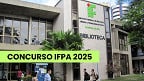 Concurso IFPA 2025 abre vagas para professores de diversas licenciaturas