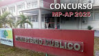 Concurso MP AP é anunciado e pode ter edital em 2025