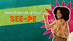 SEE-PE divulga resultado preliminar do PSS nesta sexta-feira (27)