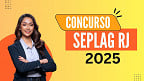 Concurso Seplag RJ 2025 é autorizado! 60 vagas