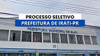 Processo Seletivo da Prefeitura de Irati-PR 2025