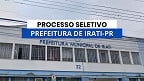 Processo Seletivo da Prefeitura de Irati-PR 2025