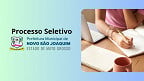 Processo Seletivo Prefeitura de Novo São Joaquim-MT 2025 - Inscrição