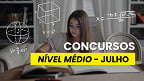 3 concursos que exigem apenas ensino médio e pagam bem em Julho